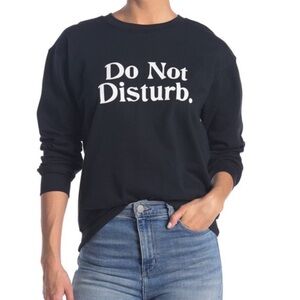Do Not Disturb Sweatshirt